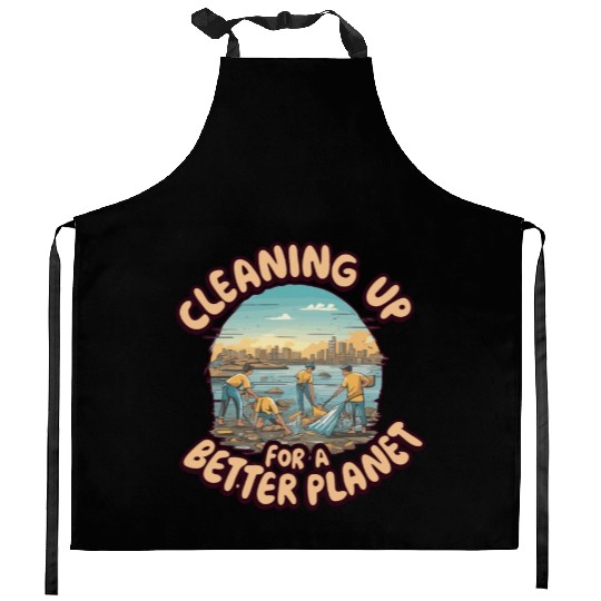 CLEANING UP FOR A BETTER PLANET Kitchen Aprons