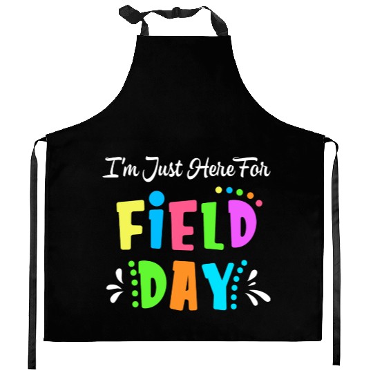 School Field Day Teacher I m Just Here For Field Kitchen Aprons