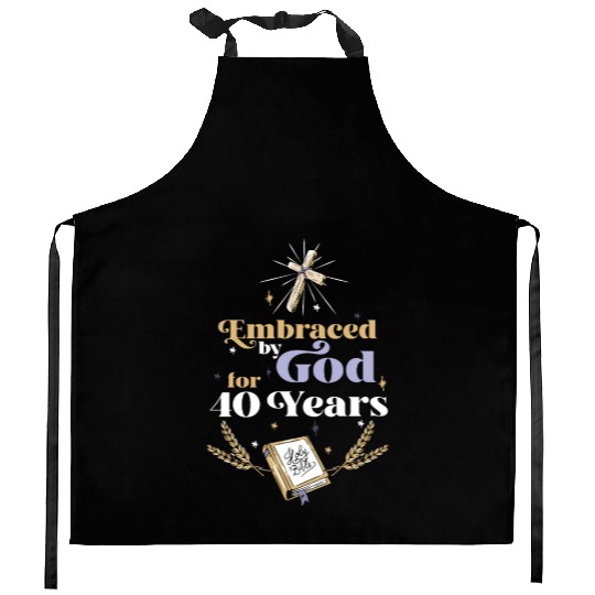 Embraced By God For 40 Years 40th Birthday Kitchen Aprons
