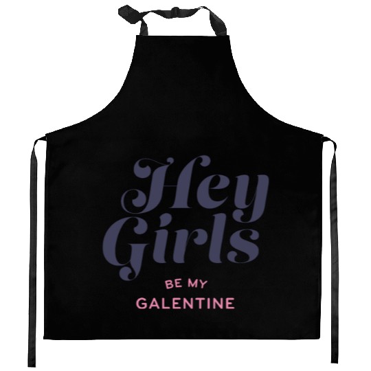 Be My Galentine. Galentine's Day Kitchen Aprons