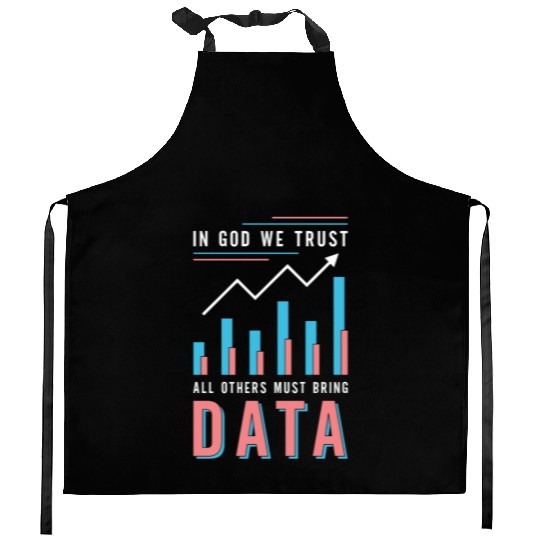 Data Analyst In God We Trust All Others Must Coder Kitchen Aprons