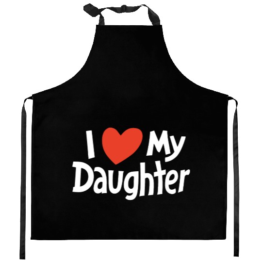 I Love my daughter Kitchen Aprons