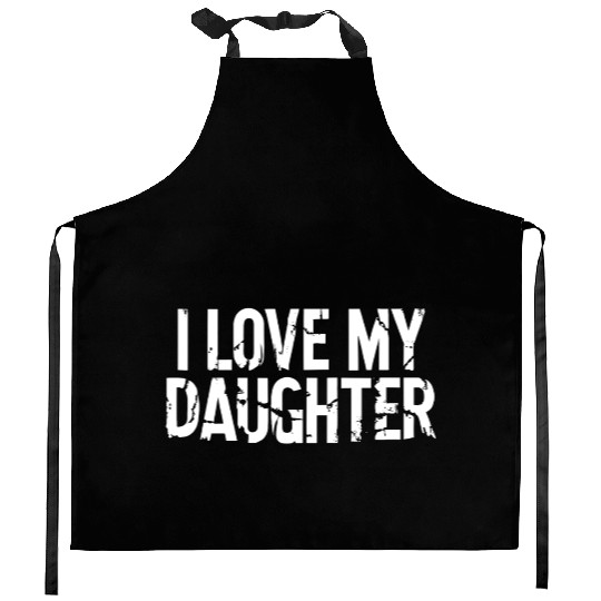 I love my daughter Kitchen Aprons