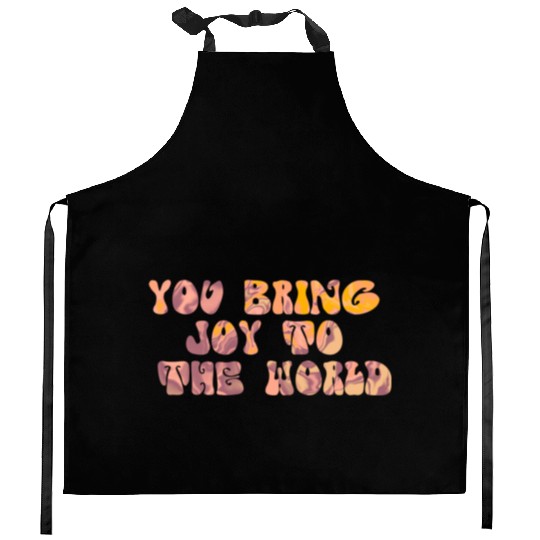 You Bring Joy To The World Kitchen Aprons