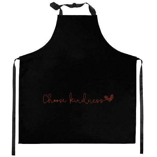 Choose kindness Kitchen Aprons