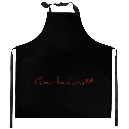 Choose kindness Kitchen Aprons