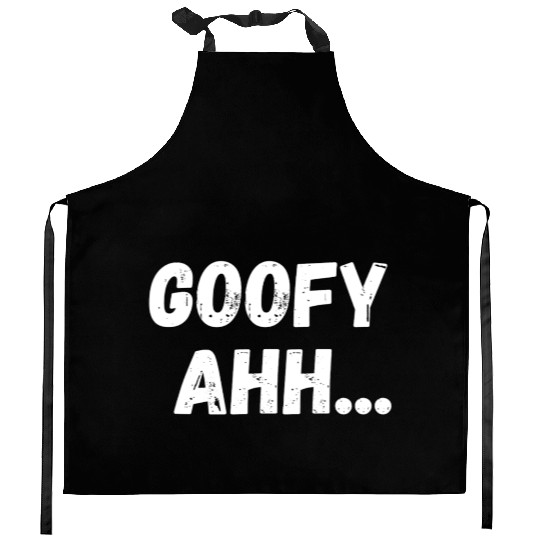 Goofy Ahh Kitchen Aprons