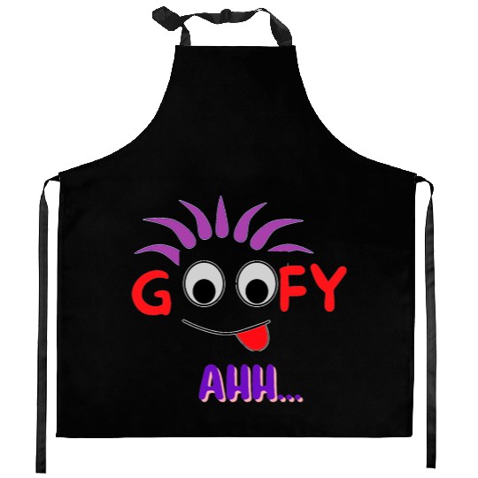 FUNNY T Goofy Ahh Best Gift For Friends Kitchen Aprons