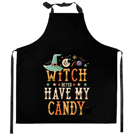 Witch Better My Candy Kitchen Aprons