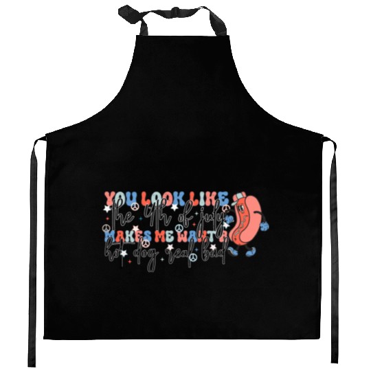 4th of july makes me want a hot dog real bad Kitchen Aprons