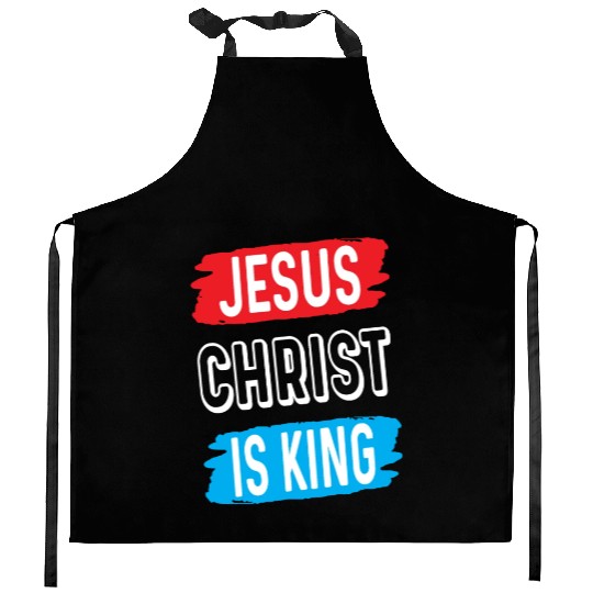 Jesus Christ Is King Love Jesus Christian Kitchen Aprons