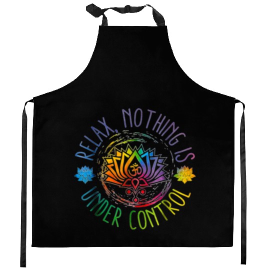 Buddha Quotes Relax Nothing Is Under Control Kitchen Aprons