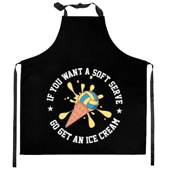If You Want A Soft Serve Go Get An Ice Cream Kitchen Aprons