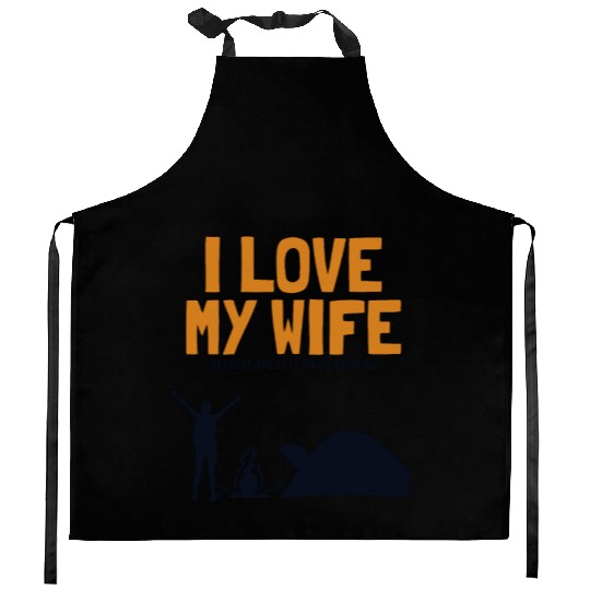 I love my Wife Camping Glamping Backpacking Kitchen Aprons