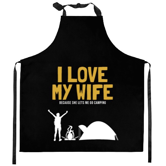 I love my Wife Camping Glamping Backpacking Kitchen Aprons