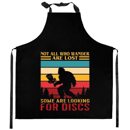 Not All Who Wander Are Lost Some Looking For Discs Kitchen Aprons