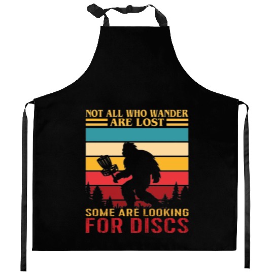 Not All Who Wander Are Lost Some Looking For Discs Kitchen Aprons