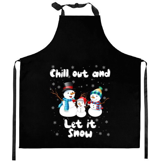 Snowman Family Chill Out and Let it Snow Fan Kitchen Aprons