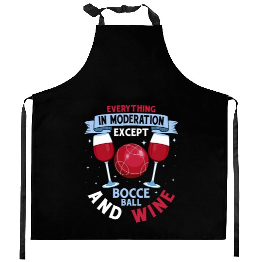 Everything In Moderation Except Bocce Petangue Tea Kitchen Aprons