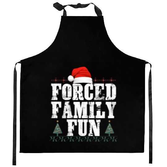 forced family fun .christmas funny Kitchen Aprons
