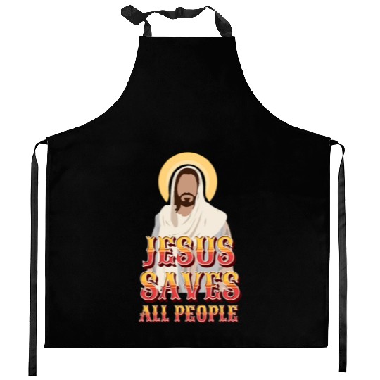 Jesus Saves All People Kitchen Aprons