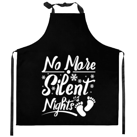 Becoming Mom & Dad, No more silent nights Kitchen Aprons