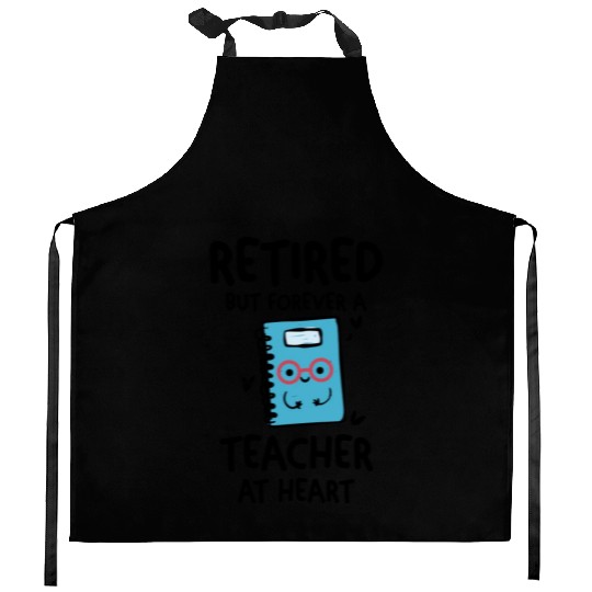 Retired Teacher Quotes Kitchen Aprons