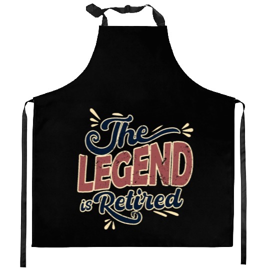 This Legend is retired - retirement look Kitchen Aprons