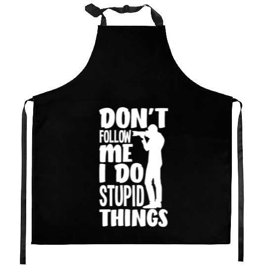 Don't Follow Me I Do Stupid Things Photgrapher Kitchen Aprons