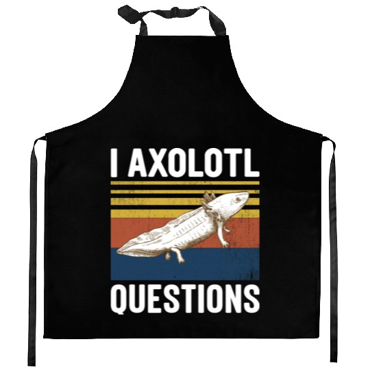 I Axolotl Questions I Ask A Lot Of Questions Pun Kitchen Aprons