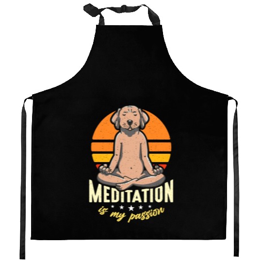 Meditation Is My Passion Yoga Relaxation Dog Lover Kitchen Aprons