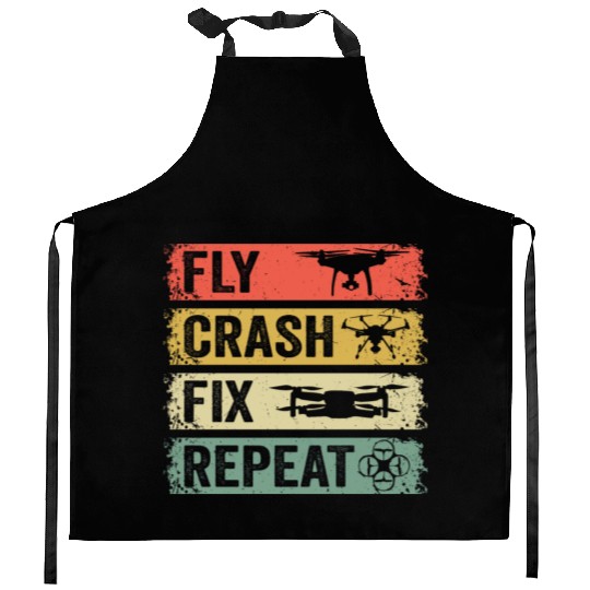 Fly Crash Fix Repeat Drone Pilot Aerial Photograph Kitchen Aprons