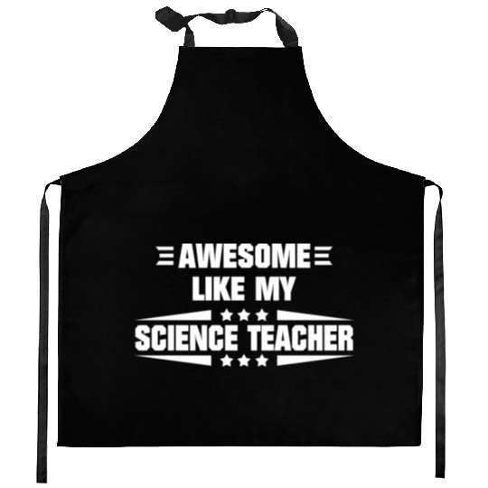 Awesome Like My Science Teacher Kitchen Aprons