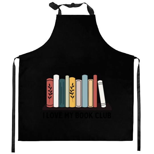 I love my book club Kitchen Aprons