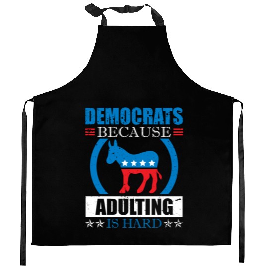 Democrats Because Adulting Is Hard Voting Joke Kitchen Aprons