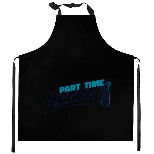 Part Time Hooker Fisherman Deep Sea Boat Ice Fly Kitchen Aprons