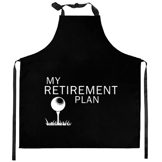 My Retirement Plan - Golf Kitchen Aprons