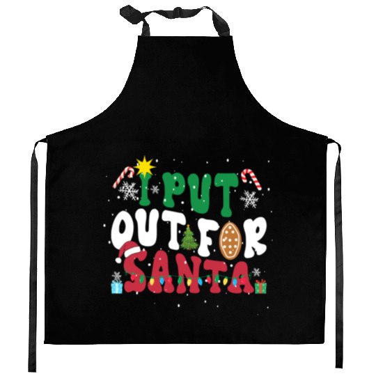 I put Out For Santa Funny Christmas Kitchen Aprons