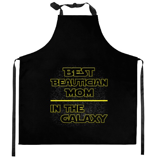 Best Beautician Mom In The Galaxy Mother's Day Kitchen Aprons
