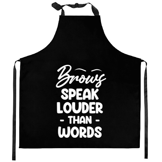Brows Speaks Louder Than Words Esthetician Kitchen Aprons