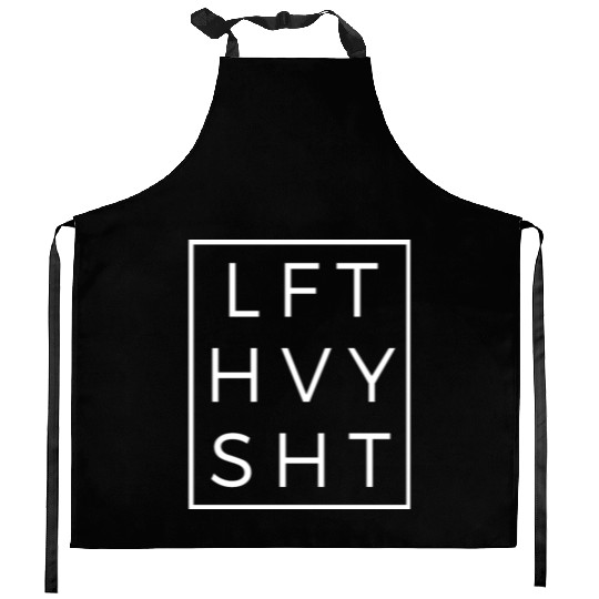 LFT HVY SHT - Lift Heavy Shit - Gym Pumpcover Kitchen Aprons
