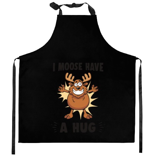 I Moose Have A Hug Funny Elk Moose Kitchen Aprons