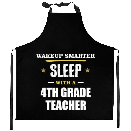 Wakeup Smarter Sleep WIth 4th Grade Teacher Gift Kitchen Aprons