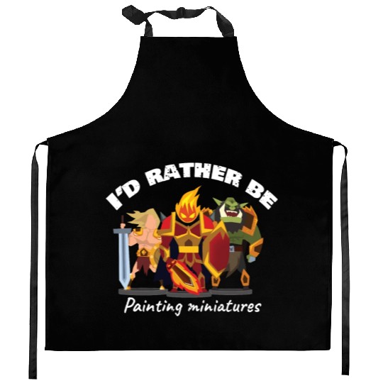 I d Rather Be Painting Miniatures Kitchen Aprons