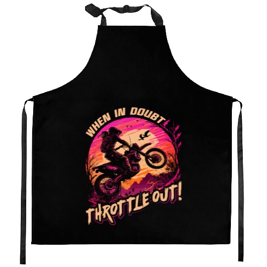 Motocross When In Doubt Throttle Out Dirt Bike Kitchen Aprons