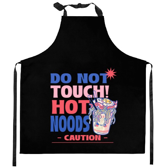 Funny "Do Not Touch Hot Noods" Cup Noodle Graphic Kitchen Aprons