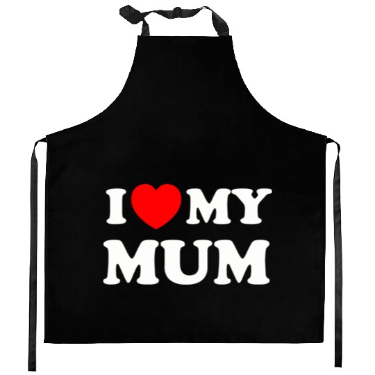 I love (heart) my mum Kitchen Aprons