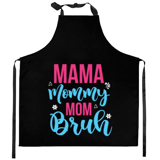 Mama Mommy Mom Bruh Kitchen Aprons