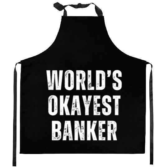 Okayest Banker Money Investment Banking Kitchen Aprons