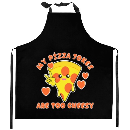 My Pizza Jokes Are Too Cheesy Dad Jokes 2022 Kitchen Aprons
